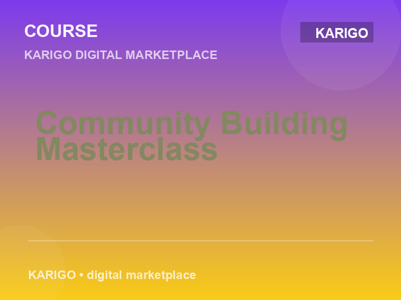 Community Building Masterclass