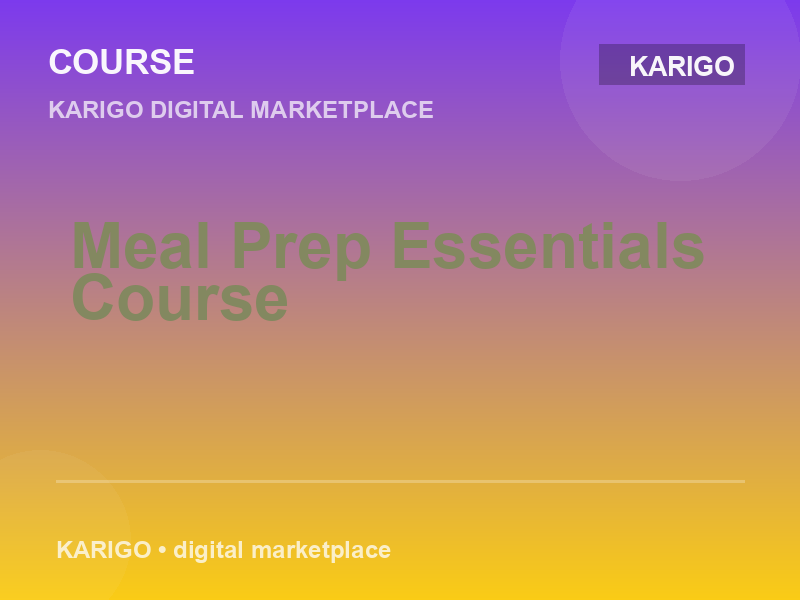 Meal Prep Essentials Course