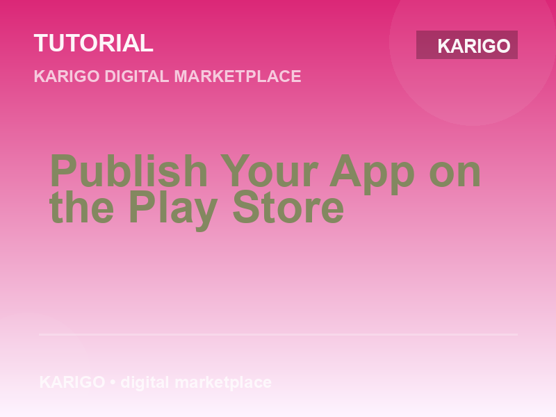 Publish Your App on the Play Store